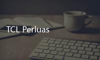 TCL Perluas Pangsa Pasar QLED, Luncurkan QLED V5C